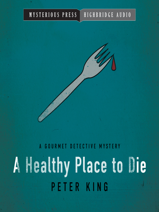 Title details for A Healthy Place to Die by Peter King - Wait list